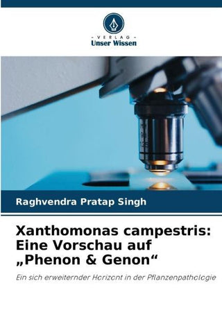 Xanthomonas campestris: Eine Vorschau auf "Phenon & Genon"