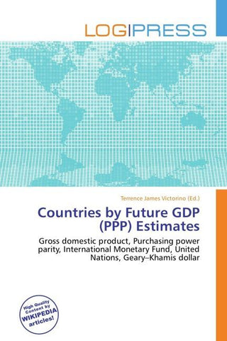 Countries by Future GDP (PPP) Estimates
