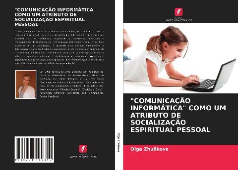 "COMUNICAÇÃO INFORMÁTICA" COMO UM ATRIBUTO DE SOCIALIZAÇÃO ESPIRITUAL PESSOAL