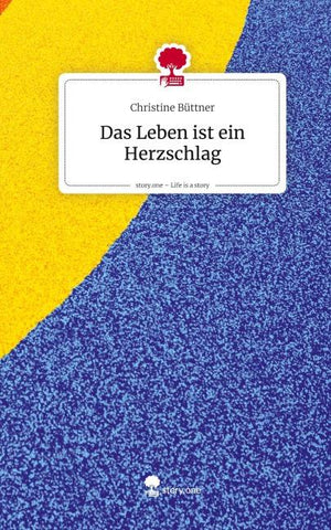 Das Leben ist ein Herzschlag. Life is a Story - story.one