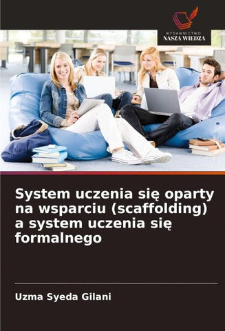 System uczenia si¿ oparty na wsparciu (scaffolding) a system uczenia si¿ formalnego