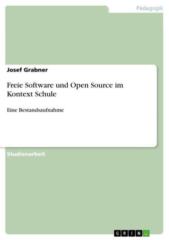 Freie Software und Open Source im Kontext Schule