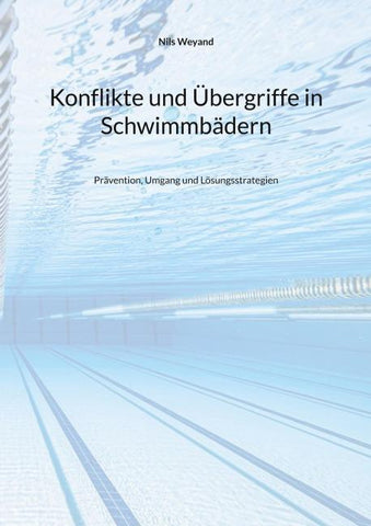 Konflikte und Übergriffe in Schwimmbädern