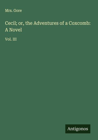 Cecil; or, the Adventures of a Coxcomb: A Novel