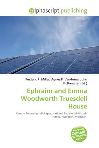 Ephraim and Emma Woodworth Truesdell House