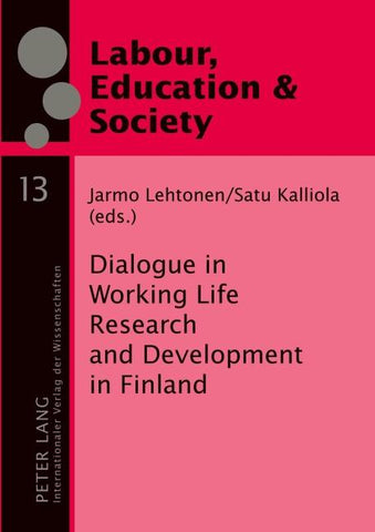Dialogue in Working Life Research and Development in Finland