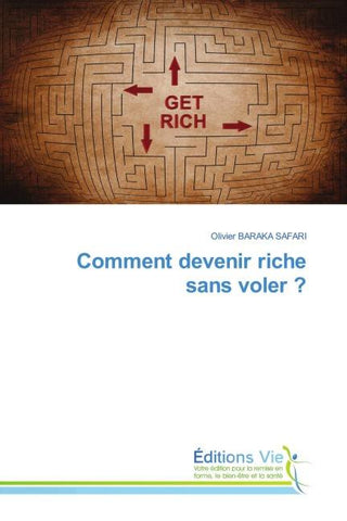 Comment devenir riche sans voler ?