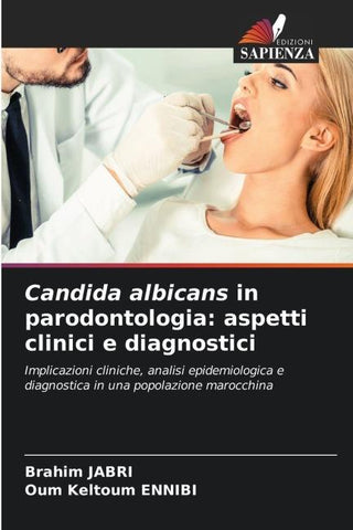Candida albicans in parodontologia: aspetti clinici e diagnostici