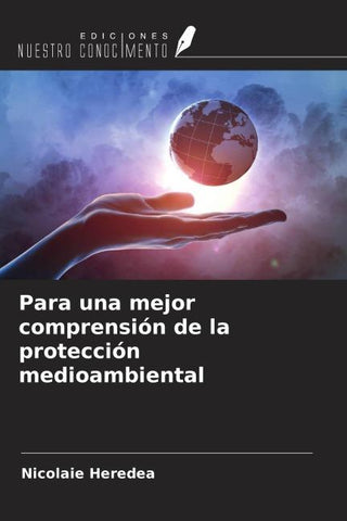 Para una mejor comprensión de la protección medioambiental