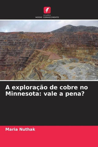 A exploração de cobre no Minnesota: vale a pena?