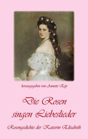 Die Rosen singen Liebeslieder