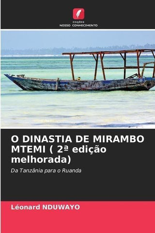 O DINASTIA DE MIRAMBO MTEMI ( 2ª edição melhorada)