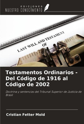 Testamentos Ordinarios - Del Código de 1916 al Código de 2002