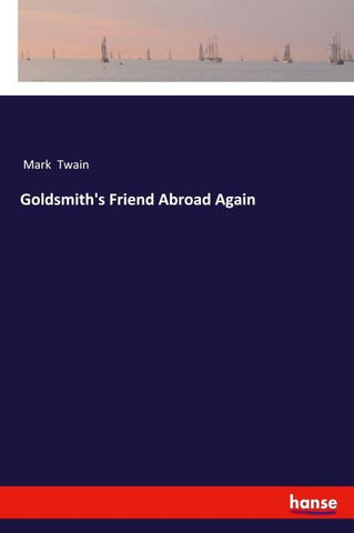 Goldsmith's Friend Abroad Again