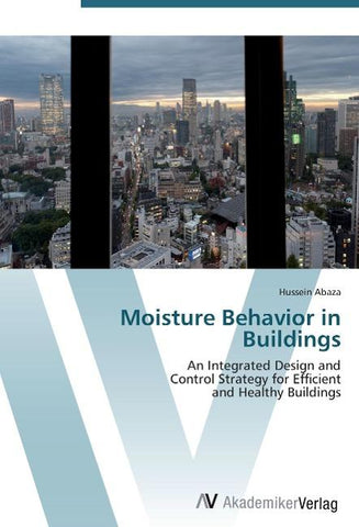 Moisture Behavior in Buildings