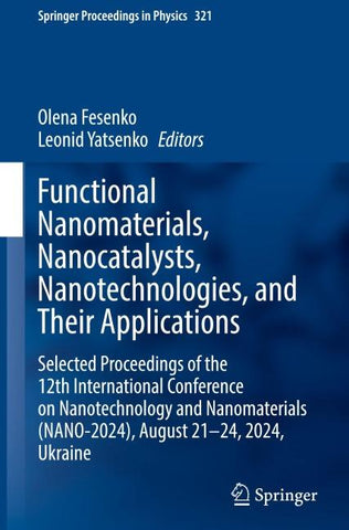 Functional Nanomaterials, Nanocatalysts, Nanotechnologies, and Their Applications