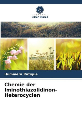 Chemie der Iminothiazolidinon-Heterocyclen