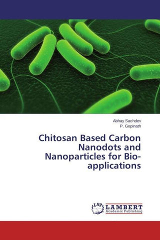 Chitosan Based Carbon Nanodots and Nanoparticles for Bio-applications