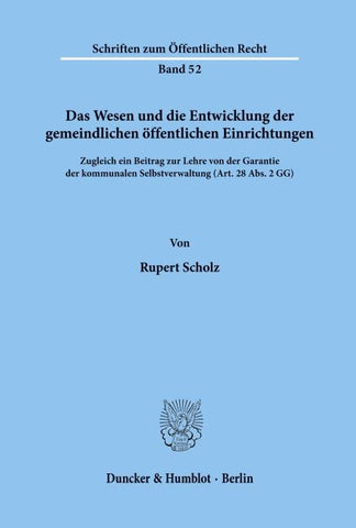Das Wesen und die Entwicklung der gemeindlichen öffentlichen Einrichtungen.