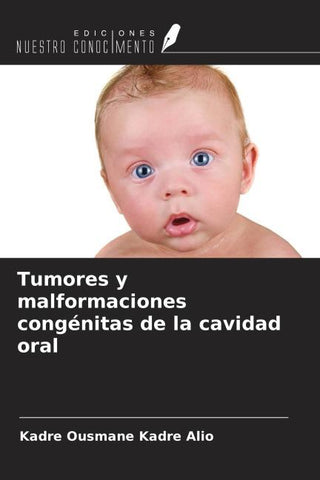 Tumores y malformaciones congénitas de la cavidad oral