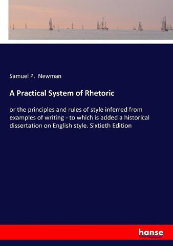 A Practical System of Rhetoric