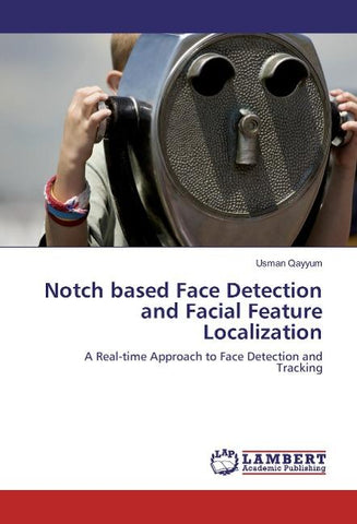 Notch based Face Detection and Facial Feature Localization