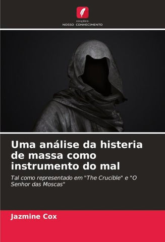 Uma análise da histeria de massa como instrumento do mal