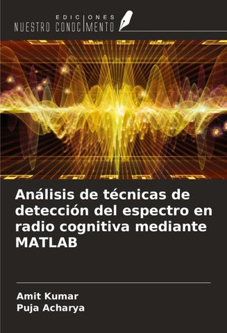Análisis de técnicas de detección del espectro en radio cognitiva mediante MATLAB