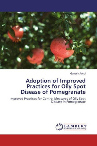 Adoption of Improved Practices for Oily Spot Disease of Pomegranate