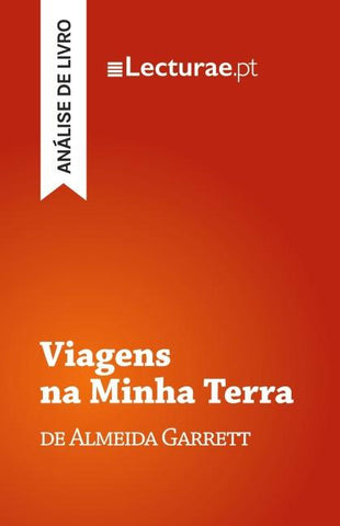Viagens na Minha Terra - Almeida Garrett (análise de livro)