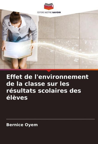 Effet de l'environnement de la classe sur les résultats scolaires des élèves