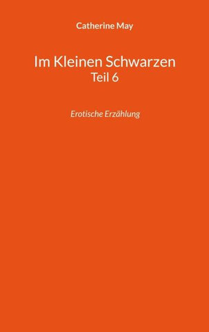 Im Kleinen Schwarzen Teil 6