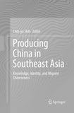 Producing China in Southeast Asia