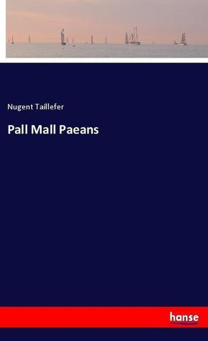 Pall Mall Paeans