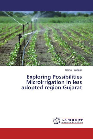 Exploring Possibilities Microirrigation in less adopted region:Gujarat