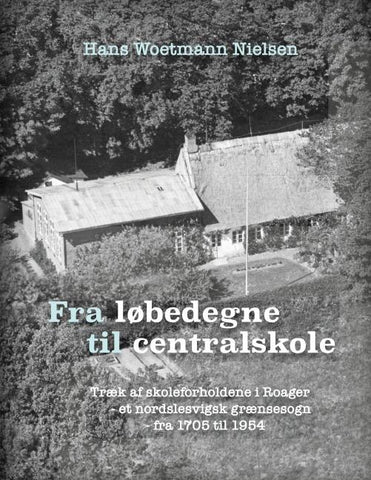 Fra løbedegne til centralskole