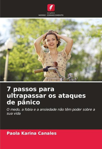 7 passos para ultrapassar os ataques de pânico
