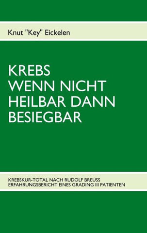 KREBS WENN NICHT HEILBAR DANN BESIEGBAR