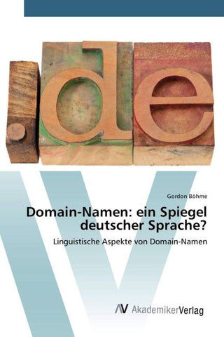 Domain-Namen: ein Spiegel deutscher Sprache?