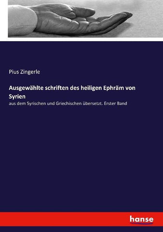 Ausgewählte schriften des heiligen Ephräm von Syrien