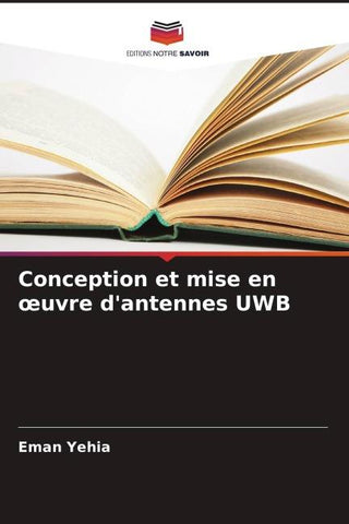 Conception et mise en ¿uvre d'antennes UWB