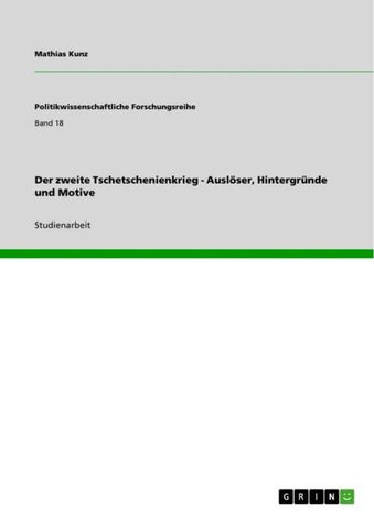 Der zweite Tschetschenienkrieg - Auslöser, Hintergründe und Motive