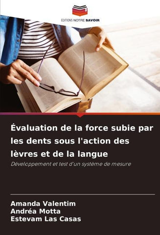Évaluation de la force subie par les dents sous l'action des lèvres et de la langue