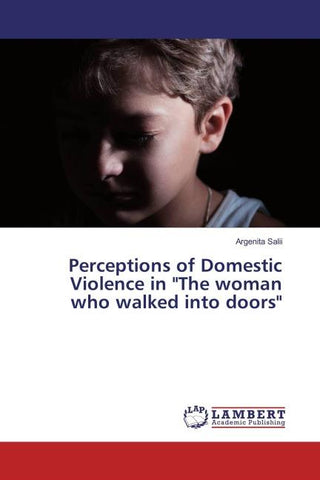 Perceptions of Domestic Violence in "The woman who walked into doors"