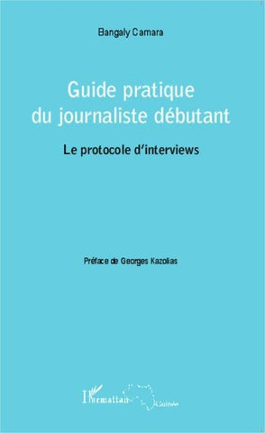 Guide pratique du journaliste débutant