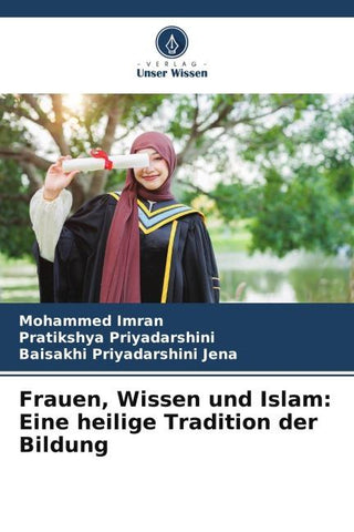Frauen, Wissen und Islam: Eine heilige Tradition der Bildung