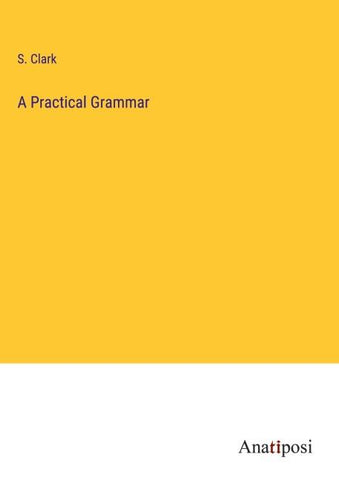 A Practical Grammar