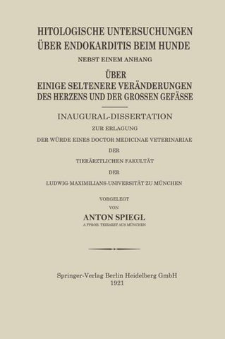 Histologische Untersuchungen Über Endokarditis Beim Hunde