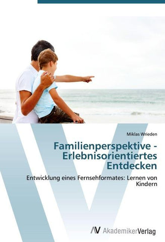 Familienperspektive - Erlebnisorientiertes Entdecken