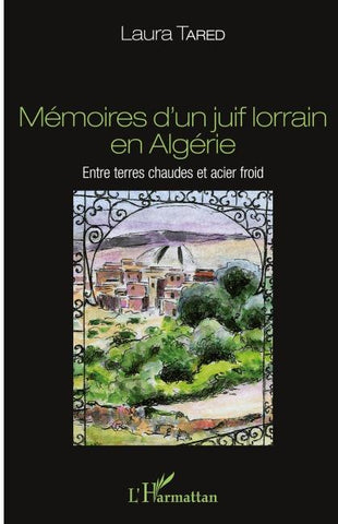 Mémoires d'un juif lorrain en Algérie